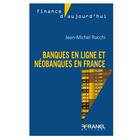 Couverture du livre « Des banques en ligne et néobanques » de Jean-Michel Rocchi aux éditions Arnaud Franel
