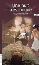 Couverture du livre « Une nuit très longue » de Chrystine Brouillet aux éditions Courte Echelle