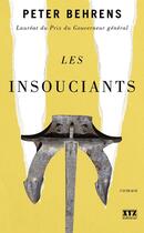 Couverture du livre « Les Insouciants » de Peter Behrens aux éditions Les Éditions Xyz