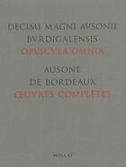 Couverture du livre « Ausone de Bordeaux ; oeuvres complètes » de  aux éditions Mollat