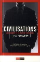 Couverture du livre « Civilisations ; nous et le reste du monde » de Niall Ferguson aux éditions Saint Simon