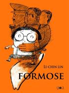 Couverture du livre « Formose » de Li-Chin Lin aux éditions Ca Et La