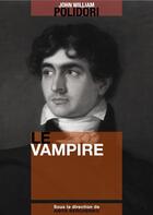 Couverture du livre « Le vampire » de John William Polidori aux éditions Numeriklivres