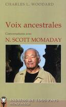 Couverture du livre « Voix ancestrales ; conversations avec N. Scott Momaday » de Charles Woodard aux éditions Indiens De Tous Pays