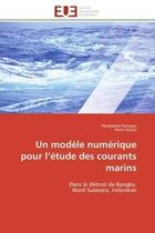 Couverture du livre « Un modele numerique pour l'etude des courants marins - dans le detroit de bangka, nord sulawesi, ind » de Rompas/Gouin aux éditions Editions Universitaires Europeennes