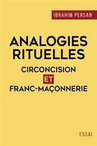 Couverture du livre « Analogies rituelles : circoncision et franc-maconnerie » de Persan Ibrahim aux éditions Librinova