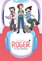 Couverture du livre « Roger et ses humains Tome 3 » de Paka et Cyprien Iov aux éditions Dupuis