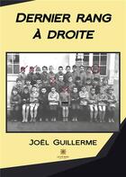 Couverture du livre « Dernier rang à droite » de Joel Guillerme aux éditions Le Lys Bleu