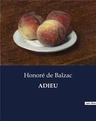 Couverture du livre « ADIEU » de Honoré De Balzac aux éditions Culturea