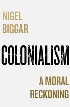 Couverture du livre « COLONIALISM » de Nigel Biggar aux éditions William Collins