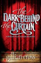 Couverture du livre « The dark behind the curtain ; a school pay can be murder... » de Gillian Cross aux éditions Oxford Up Elt