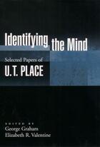 Couverture du livre « Identifying the Mind: Selected Papers of U. T. Place » de Place U T aux éditions Oxford University Press Usa