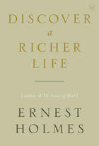 Couverture du livre « Discover a Richer Life » de Holmes Ernest aux éditions Penguin Group Us