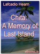 Couverture du livre « Chita:A Memory of Last Island » de Lafcadio Hearn aux éditions Ebookslib