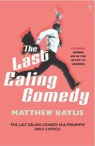 Couverture du livre « The Last Ealing Comedy » de Baylis Matthew aux éditions Random House Digital