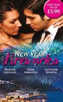 Couverture du livre « New Year Fireworks (Mills and Boon MandB) » de Catherine Spencer aux éditions Epagine