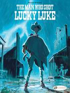 Couverture du livre « The man who shot Lucky Luke » de Matthieu Bonhomme aux éditions Cinebook