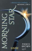Couverture du livre « Red rising Tome 3 : morning star » de Pierce Brown aux éditions Hachette Romans