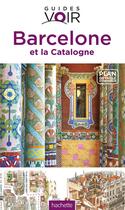 Couverture du livre « Guides voir ; Barcelone et la Catalogne » de  aux éditions Hachette Tourisme