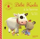 Couverture du livre « Mon histoire à toucher ; bébé koala à la ferme » de Nadia Berkane et Alexis Nesme aux éditions Hachette Enfants