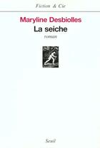 Couverture du livre « La seiche » de Maryline Desbiolles aux éditions Seuil