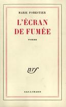 Couverture du livre « L'ecran de fumee » de Forestier Marie aux éditions Gallimard