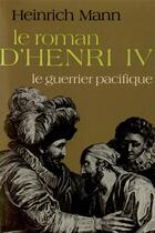 Couverture du livre « Le roman d'Henri IV t.3 » de Heinrich Mann aux éditions Gallimard