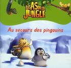 Couverture du livre « Les As de la Jungle ; au secours des pingouins » de Valerie Latour-Burney aux éditions Gj Prod