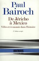 Couverture du livre « De Jéricho à Mexico : Villes et économie dans l'Histoire » de Bairoch/Paul aux éditions Gallimard