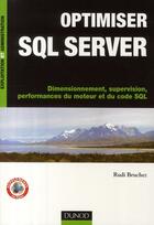 Couverture du livre « Optimiser SQL server 2008 » de Rudi Bruchez aux éditions Dunod