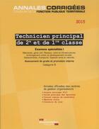 Couverture du livre « Technicien territorial principal 2e et 2e cl, 2015 ; examens spécialités 1, 2015 » de  aux éditions Documentation Francaise