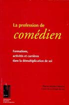 Couverture du livre « La profession de comedien » de Pierre-Michel Menger aux éditions Documentation Francaise