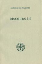 Couverture du livre « Discours 4-5 : contre Julien ; introduction texte critique traduction et notes » de Gregoire De Nazianze aux éditions Cerf