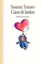 Couverture du livre « Coeur de lardon » de Tamaro Susanna / Mic aux éditions Ecole Des Loisirs