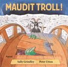 Couverture du livre « Maudit troll ! » de Sally Grindley et Utton Peter aux éditions Ecole Des Loisirs