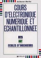 Couverture du livre « Cours d'électronique numérique et échantillonnée » de Deluzurieux A. aux éditions Eyrolles