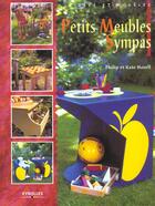 Couverture du livre « Petits Meubles Sympas : idées et modèles » de Philip Haxell et Kate Haxell aux éditions Eyrolles