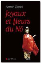 Couverture du livre « Joyaux et fleurs du Nô » de Arrmen Godel aux éditions Albin Michel