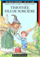 Couverture du livre « Timothée ; fils de sorcière » de Marie-Agnes Gaudrat et Colette Camil aux éditions Bayard Jeunesse