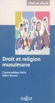 Couverture du livre « Droit et religion musulmane - 1re ed. - etats de droits (1re édition) » de Hafiz/Devers aux éditions Dalloz