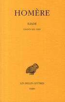 Couverture du livre « Iliade Tome 4 ; chants XIX-XXIV » de Homere aux éditions Belles Lettres