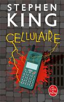 Couverture du livre « Cellulaire » de Stephen King aux éditions Le Livre De Poche