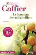 Couverture du livre « Le hameau des mirabelliers » de Michel Caffier aux éditions Presses De La Cite