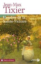 Couverture du livre « L'ombre de la Sainte-Victoire » de Jean-Max Tixier aux éditions Presses De La Cite