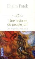 Couverture du livre « Une histoire du peuple juif » de Chaim Potok aux éditions Pocket