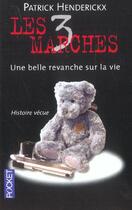 Couverture du livre « Les 3 Marches ; Une Belle Revanche Sur La Vie » de Patrick Henderickx aux éditions Pocket