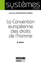 Couverture du livre « La Convention européenne des droits de l'homme (2e édition) » de Laurence Burgorgue-Larsen aux éditions Lgdj