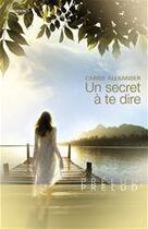 Couverture du livre « Un secret à te dire » de Carrie Alexander aux éditions Harlequin