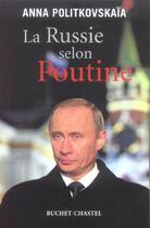 Couverture du livre « La russie selon poutine » de Anna Politkovskaia aux éditions Buchet Chastel