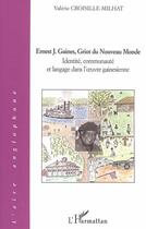 Couverture du livre « Ernest J. Gaines, griot du nouveau monde ; identité, communauté et langage dans l'oeuvre gainesienne » de Valerie Croisille-Milhat aux éditions Editions L'harmattan